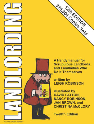 Landlording: A Handymanual for Scrupulous Landlords and Landladies Who Do It Themselves Cover Image
