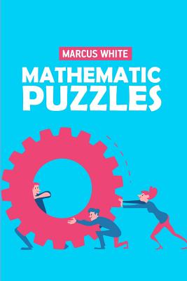 Mathematic Puzzles: Kakuro 9x9 Puzzles (Kakuro Books #1)