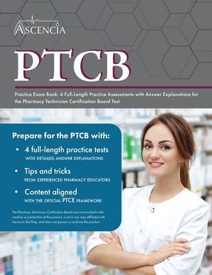 PTCB Practice Exam Book: 4 Full-Length Practice Assessments with Answer Explanations for the Pharmacy Technician Certification Board Test Cover Image
