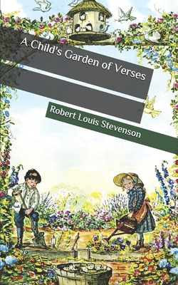 A Child's Garden of Verses. by Robert Louis Stevenson - Hardcover