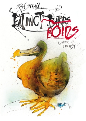 Extinct Boids By Ralph Steadman, Ceri Levy Cover Image