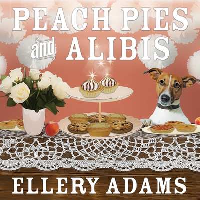 Peach Pies and Alibis Lib/E By Ellery Adams, C. S. E. Cooney (Read by) Cover Image