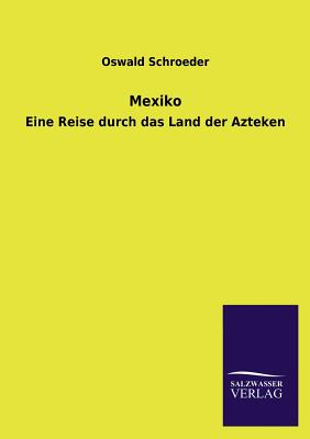 Mexiko By Oswald Schroeder Cover Image