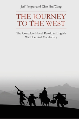 The Journey to the West: The Complete Novel Retold in English With Limited Vocabulary Cover Image