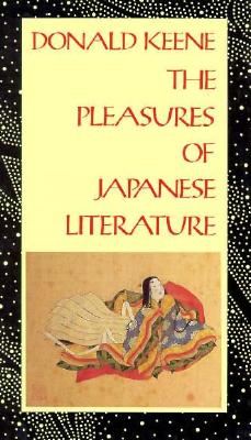 The Pleasures of Japanese Literature (Companions to Asian Studies) Cover Image
