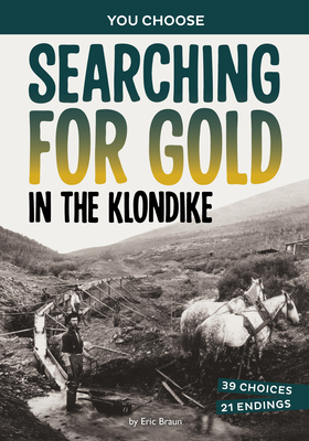 Searching for Gold in the Klondike: A History-Seeking Adventure Cover Image