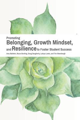 Promoting Belonging, Growth Mindset, and Resilience to Foster Student Success Cover Image