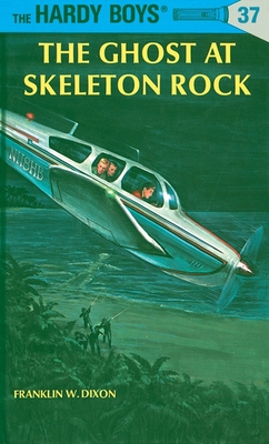 Hardy Boys 37: the Ghost at Skeleton Rock (The Hardy Boys #37)