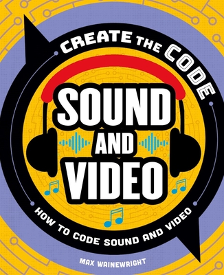 Create the Code: Sound and Video Cover Image
