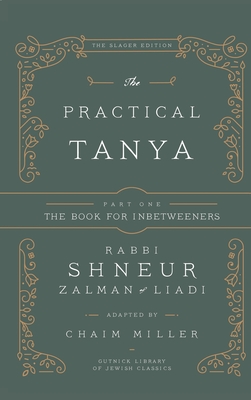 The Practical Tanya - Part One - The Book for Inbetweeners By Chaim Miller Cover Image