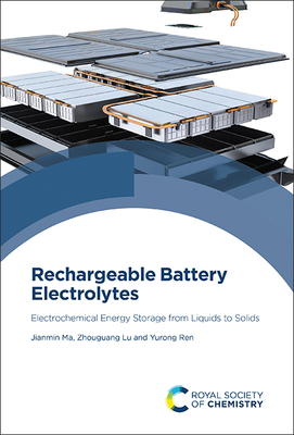 Rechargeable Battery Electrolytes: Electrochemical Energy Storage from Liquids to Solids Cover Image