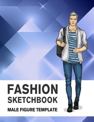 Fashion Sketchbook Male Figure Template: Easily Sketch Your Fashion Design  with Large Male Figure Template (Paperback)