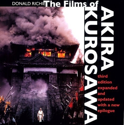 Cover for The Films of Akira Kurosawa, Third Edition, Expanded and Updated