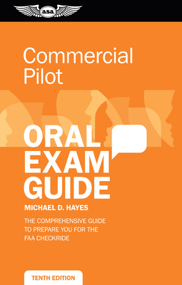 Commercial Pilot Oral Exam Guide: The Comprehensive Guide to Prepare You for the FAA Checkride Cover Image