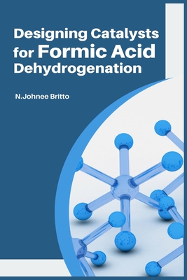 Designing Catalysts for Formic Acid Dehydrogenation Cover Image