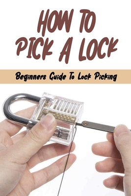 Beginner's Guide to Lockpicking Tools