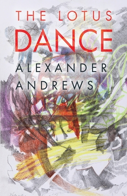 The Lotus Dance By Alexander Andrews Cover Image