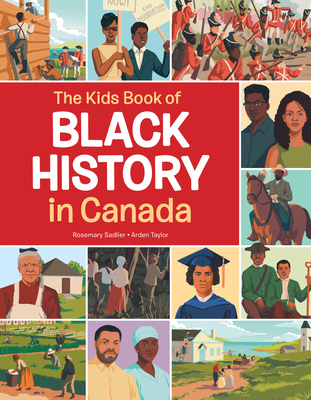 The Kids Book of Black History in Canada (Kids Books of) Cover Image