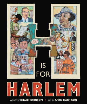 H Is for Harlem By Dinah Johnson, April Harrison (Illustrator) Cover Image