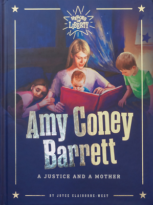 Amy Coney Barrett: A Justice and a Mother By Joyce Claiborne-West, Ivana Besevic (Illustrator) Cover Image
