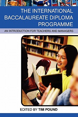 The International Baccalaureate Diploma Programme: An Introduction for Teachers and Managers Cover Image