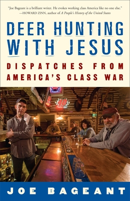 Cover Image for Deer Hunting with Jesus: Dispatches from America's Class War