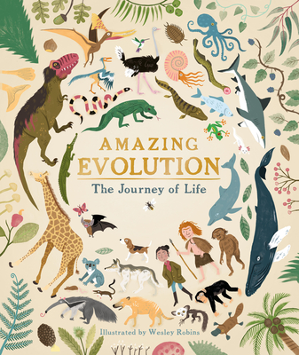 Amazing Evolution: The Journey of Life By Anna Claybourne, Wesley Robins (Illustrator) Cover Image