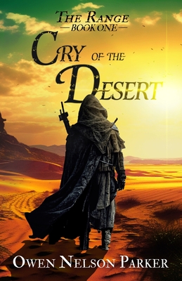 The Range: Book 1: Cry of the Desert By Owen Nelson Parker Cover Image