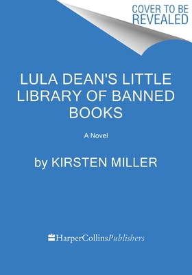 Lula Dean's Little Library of Banned Books: A Novel Cover Image