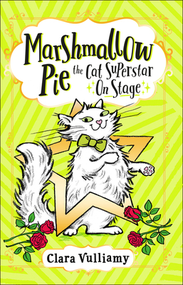 Marshmallow Pie the Cat Superstar on Stage By Clara Vulliamy Cover Image
