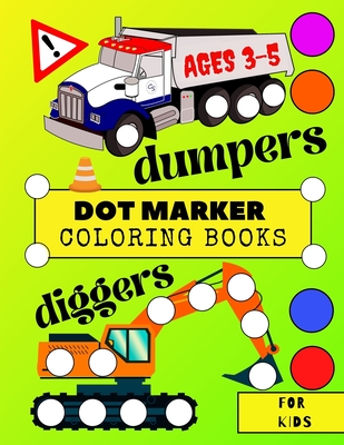 DOT markers activity book cars and trucks for toddler 2-4: A lot of Fun  with Do a Dot Cars and Trucks