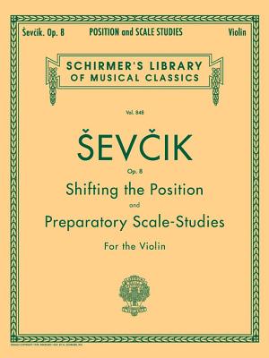 Shifting the Position and Preparatory Scale Studies, Op. 8: Schirmer Library of Classics Volume 848 Violin Method Cover Image