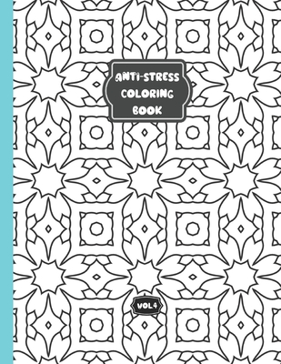 Anti-stress coloring book - Vol 4: Relaxing coloring book for adults and kids - 50 different patterns By Ric Wo Cover Image