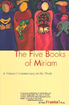Five Books Of Miriam: A Woman's Commentary on the Torah By Ellen Frankel Cover Image