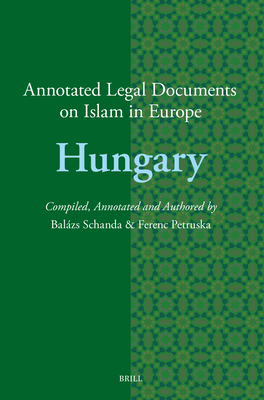 Annotated Legal Documents on Islam in Europe: Hungary