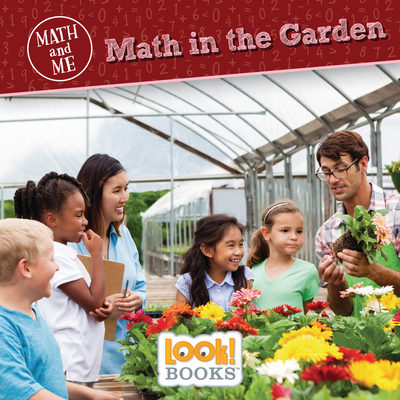 Math in the Garden (Math and Me (Look! Books (Tm)))