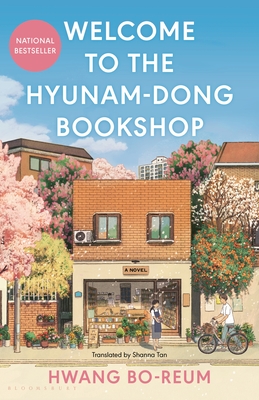 Cover Image for Welcome to the Hyunam-dong Bookshop: The heart-warming Korean sensation