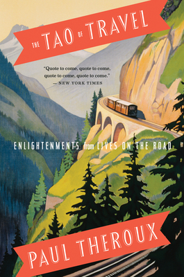 The Tao Of Travel: Enlightenments from Lives on the Road Cover Image