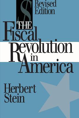 The Fiscal Revolution in America (AEI studies) Cover Image