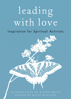 Leading with Love: Inspiration for Spiritual Activists