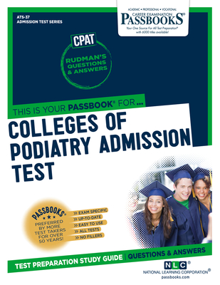 Colleges of Podiatry Admission Test (CPAT) (ATS-37): Passbooks Study Guide (Admission Test Series (ATS) #37) By National Learning Corporation Cover Image