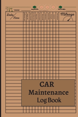 Car Maintenance Log Book: Car Repair Journal / Automotive Service Record Book Ideal Vehicle Maintenance Log Book, Car Repair Journal, Oil Change By Amro Arthur Cover Image