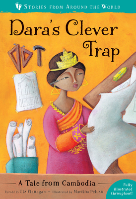 Dara's Clever Trap: A Tale from Cambodia By Liz Flanagan, Martina Peluso (Illustrator) Cover Image