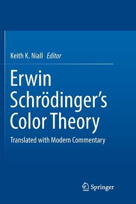 Erwin Schrödinger's Color Theory: Translated with Modern Commentary Cover Image