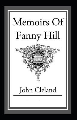 Memoirs of Fanny Hill: (illustrated edition) Cover Image