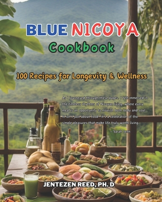 Blue Nicoya: A Kitchen Cookbook with 100 Diet Recipes for Longevity & Wellness Cover Image
