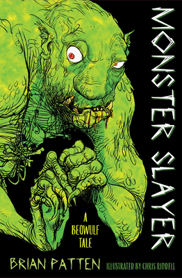 Monster Slayer: A Beowulf Tale (Everyone Can Be a Reader (Middle Grade S) By Brian Patten, Chris Riddell (Illustrator) Cover Image
