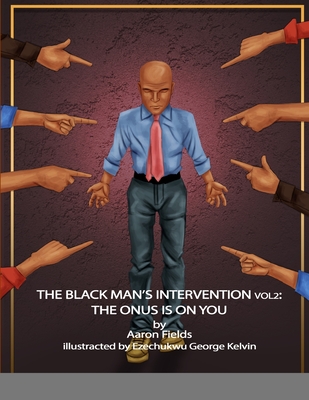 The Black Man's Intervention Vol 2: The Onus Is On You Cover Image