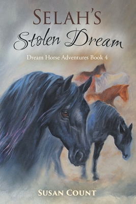 Selah's Stolen Dream (Dream Horse Adventures #4) Cover Image