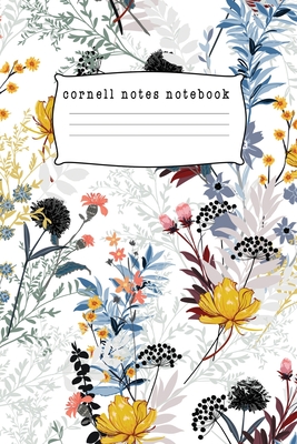 Cornell Notes Notebook: Notes Taking System for High School Adult Student with College Ruled Lines Composition with Floral Seasonal Theme By Craig O. Pitt Cover Image